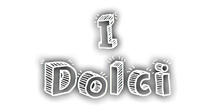 I Dolci