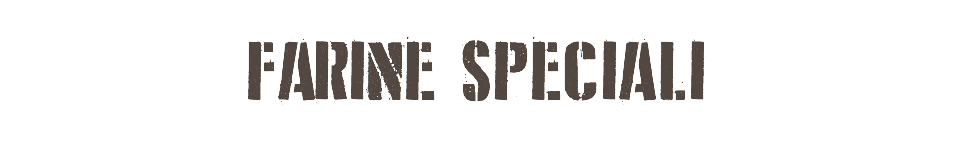 FARINE SPECIALI